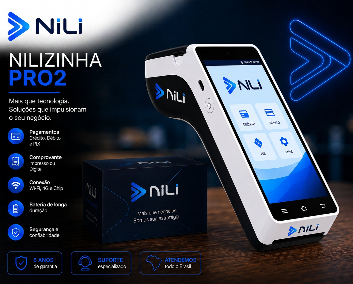 NILIZINHA PRO2 — maquininha inteligente da NILI: pagamentos por crédito, débito e PIX, comprovante digital, conexão Wi-Fi e 4G